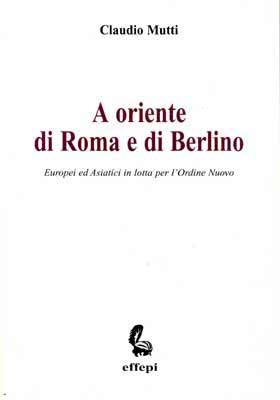 A oriente di Roma e di Berlino