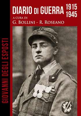 Giovanni Degli Esposti. Diario di guerra 1915 1945