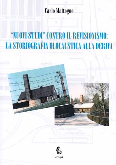 Nuovi studi contro il revisionismo - La storiografia olocaustica alla deriva