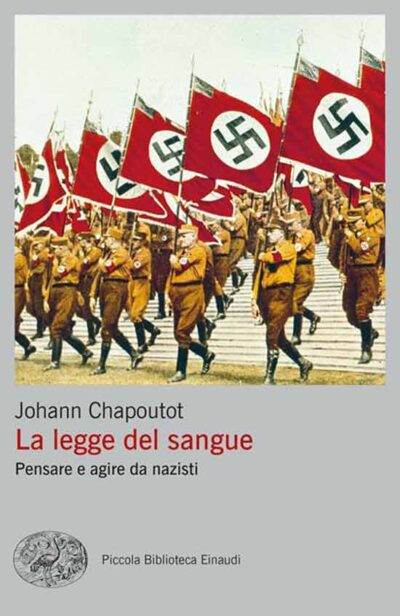 La legge del sangue - Pensare e agire da nazisti