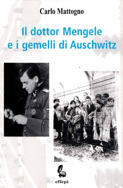 Il dottor Mengele e i gemelli di Auschwitz