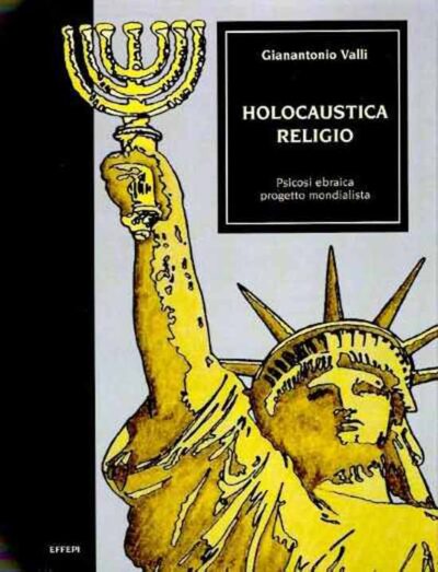 Holocaustica Religio, Psicosi Ebraica Progetto Mondialista