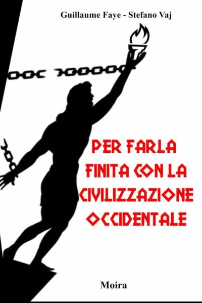 Per farla finita con la civilizzazione occidentale