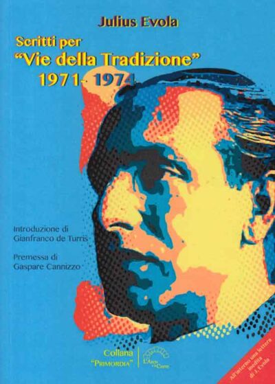 Scritti per «Vie della tradizione» 1971-1974