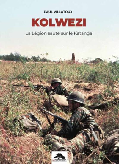 Kolwezi. La Legion saute sur le Katanga