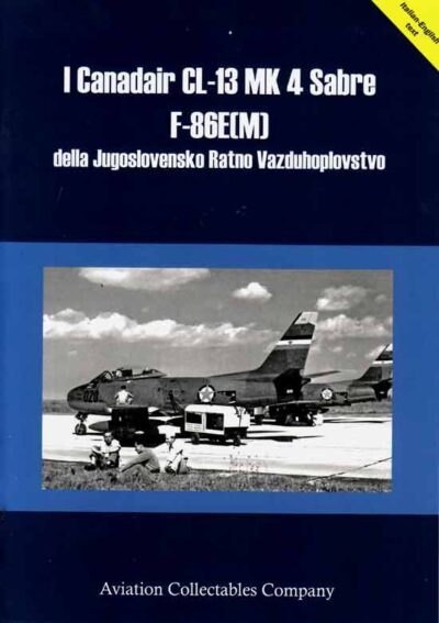 I Canadair CL-13 MK 4 - F-86E(M) della Jugoslovensko Ratno Vazduhoplostvo.