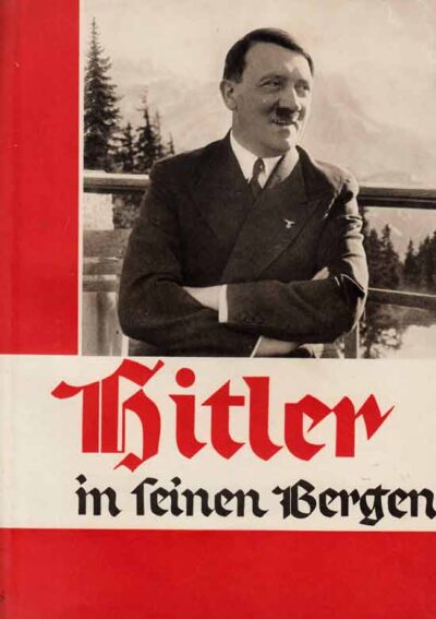 Nazionalsocialismo. Hitler in seinen Bergen