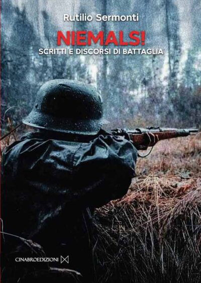 Niemals! Scritti e discorsi di battaglia