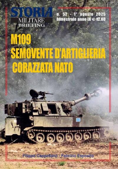 Storia Militare Briefing N. 52 agosto 2025. M109 Semovente d'Artiglieria Corazzata Nato