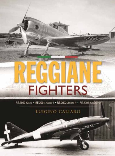 Reggiane Fighters. RE.2000 Falco, RE.2001 Ariete I, RE.2002 Ariete II, RE.2005 Sagittario