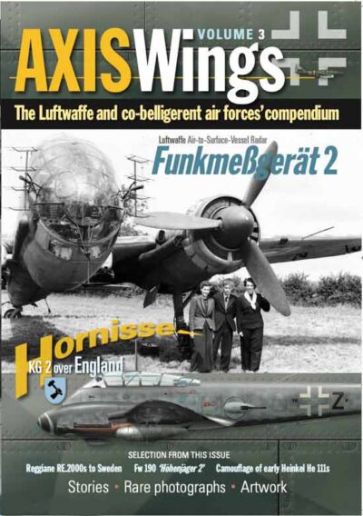 Axis Wings. The Luftwaffe and co-belligerent air forces' compendium. Volume 3