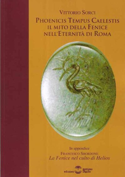 Phoenicis tempus caelestis. Il mito della fenice nell'eternità di Roma