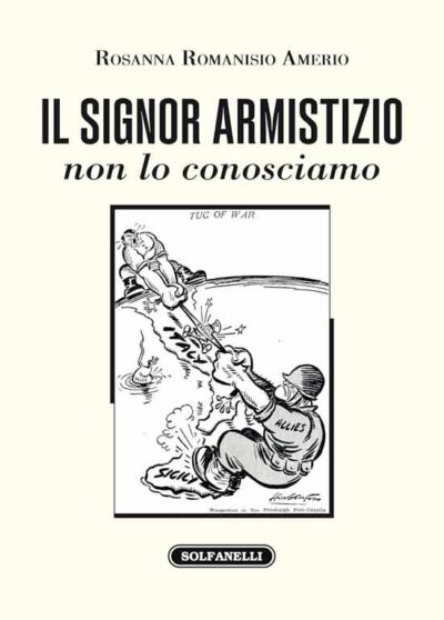 Il Signor Armistizio non lo conosciamo