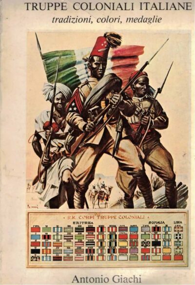 Coloniale. Truppe coloniali italiane. Tradizioni colori medaglie