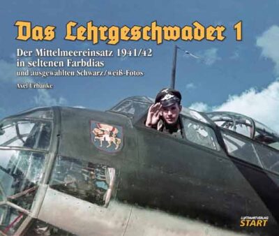 Das Lehrgeschwader 1. Der Mittelmeereinsatz 41/42