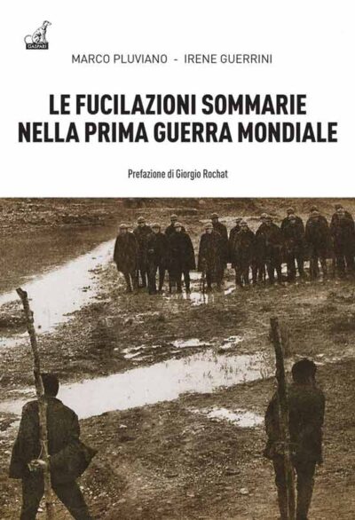 Le fucilazioni sommarie nella prima guerra mondiale