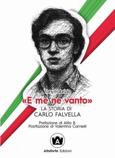 E me ne vanto. La storia di Carlo Falvella