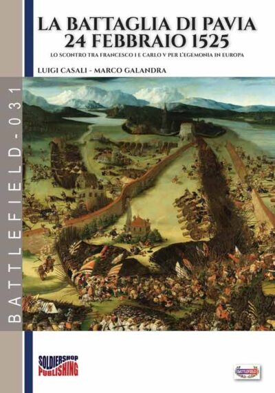 La battaglia di Pavia 24 febbraio 1525
