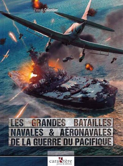 Marina. Les grandes batailles navales et aeronavales de la Guerre du Pacifique