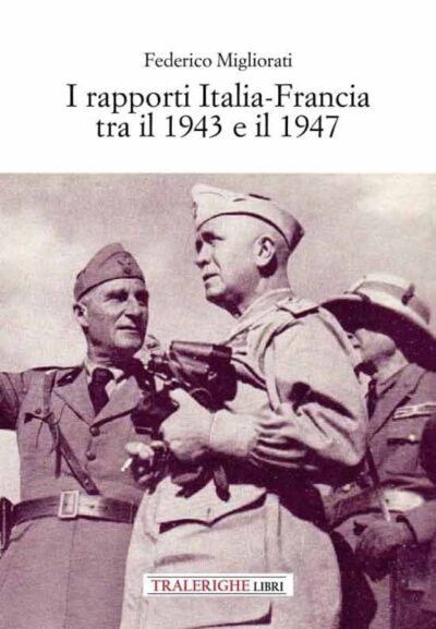 Rapporti Italia-Francia tra il 1943 e il 1947