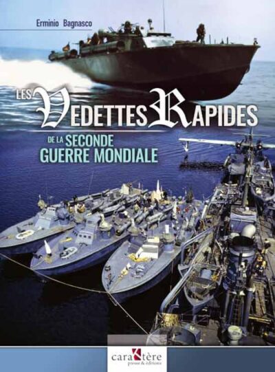 Marina. Les vedettes rapides de la Seconde Guerre mondiale