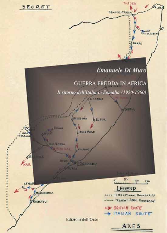 Guerra fredda in Africa. Il ritorno dell'Italia in Somalia (1950-1960)