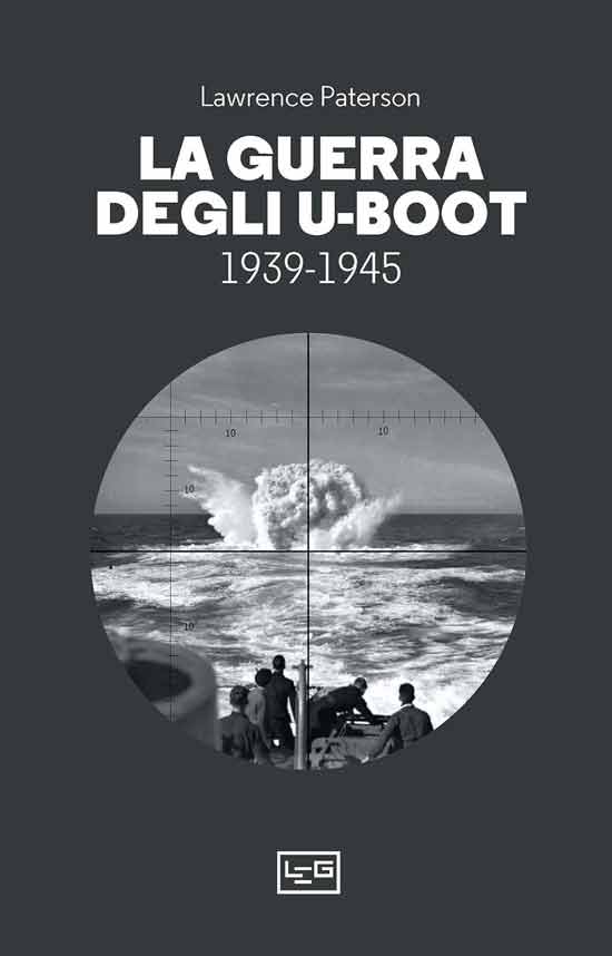 La Guerra degli U-Boat 1939-45