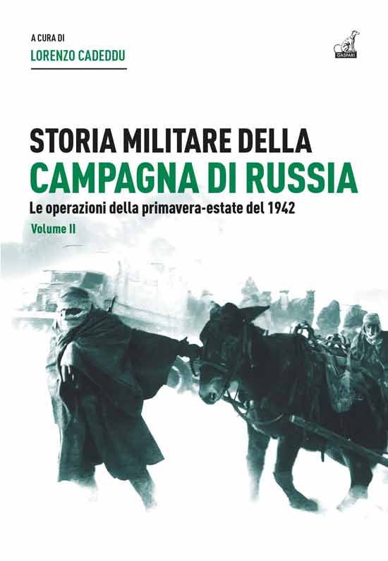 Storia militare della campagna di Russia. Le operazioni della primavera-estate del 1942 (Vol. 2)