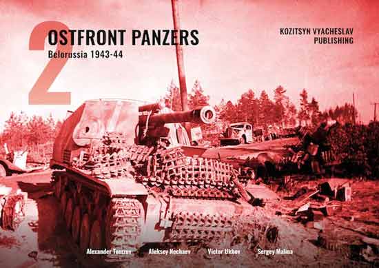 Ostfront Panzers. Vol. 2. Belorussia 1943-44