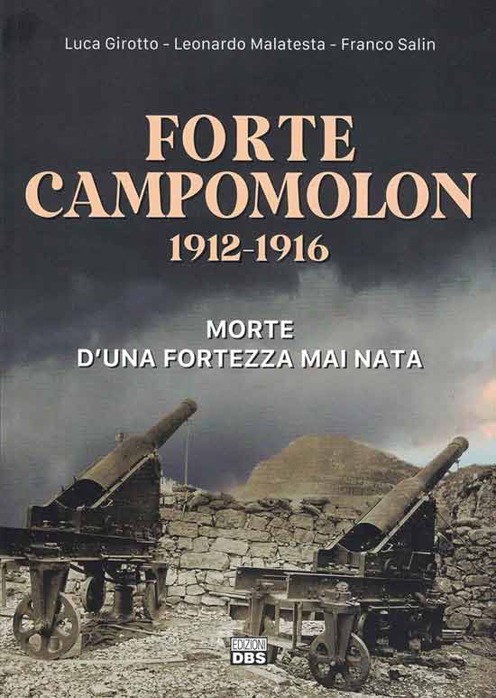 Forte Campomolon 1912-1916. Morte di una fortezza mai nata