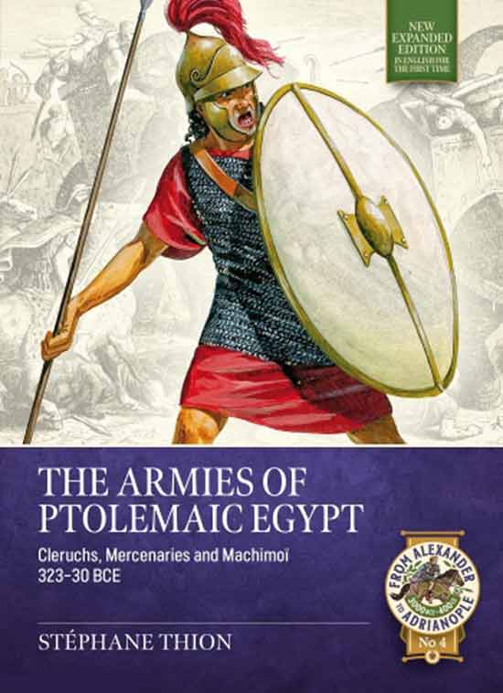 The Armies of Ptolemaic Egypt Cleruchs, Mercenaries and Machimoi 323-30 BCE