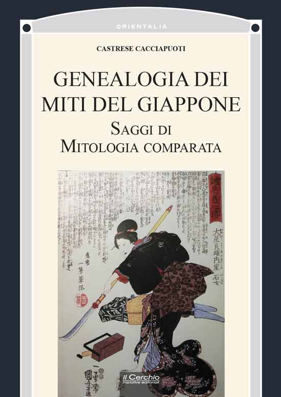 Genealogia dei miti del Giappone. Saggi di mitologia comparata