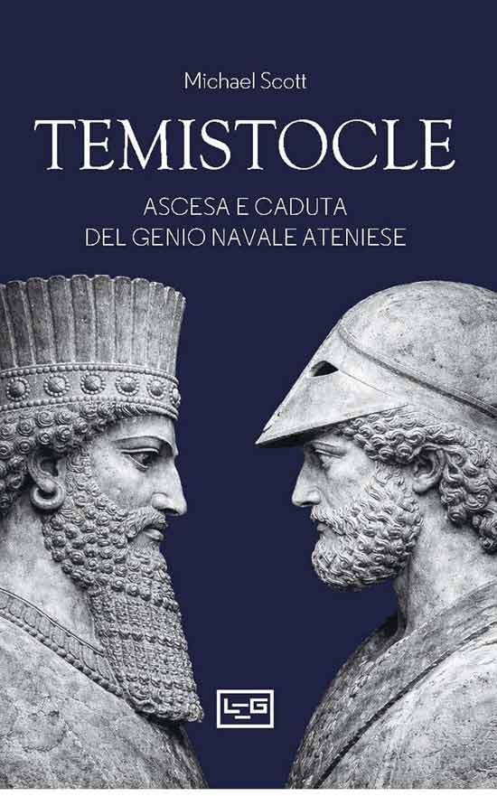 Temistocle . Ascesa e caduta del Genio Navale Ateniese