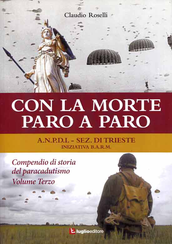 Con la Morte Paro a Paro Compendio di storia del paracadutismo. Vol. 3